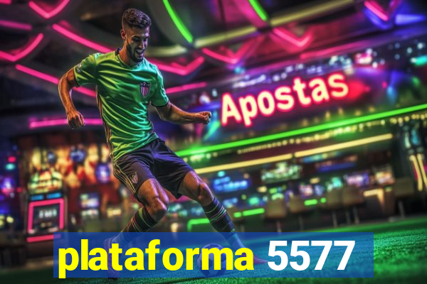 plataforma 5577